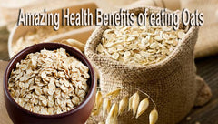 Amazing Health Benefits of Eating Oats